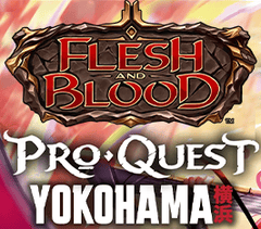 Oct 19 - Flesh and Blood - Pro Quest Yokohama - Classic Constructed